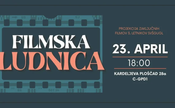 Vabilo na dogodek "Filmska ludnica" – projekcija zaključnih filmov dijakov 3. letnika šole