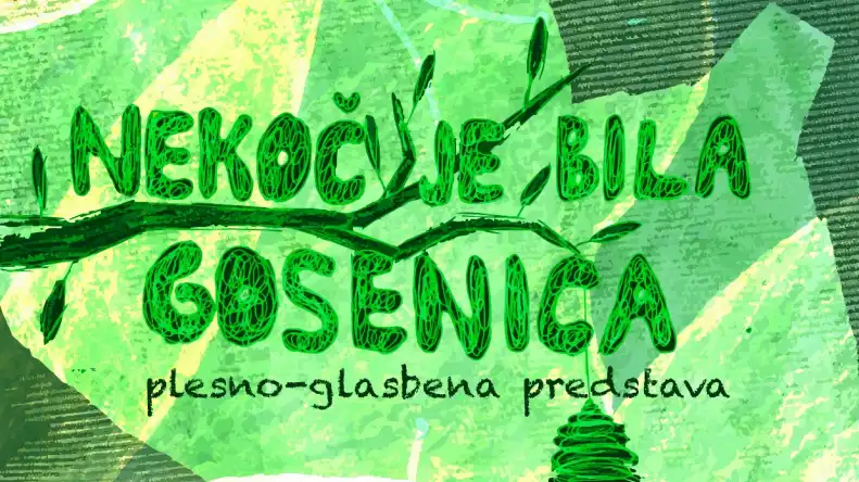 Naslovna grafika predstave Nekoč je bila gosenica